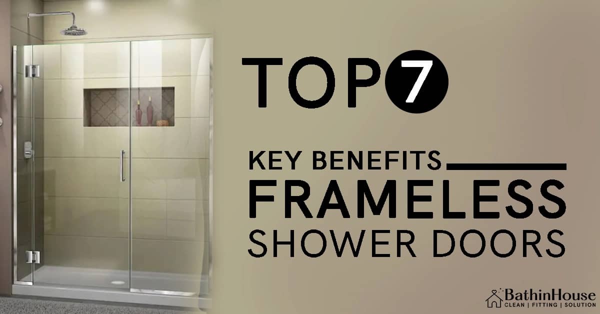 Golden color wall with framless shower door and beside written "Top 7 Key Benefits of Frameless Shower Doors" and logo"bathinhouse"