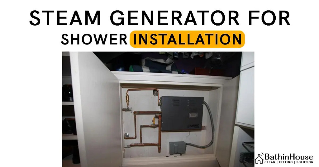 Steam Generator for shower installation and Steam generator set up.