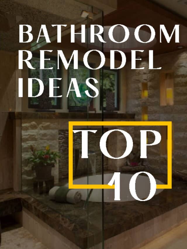 Top 10 Bathroom Remodel Ideas